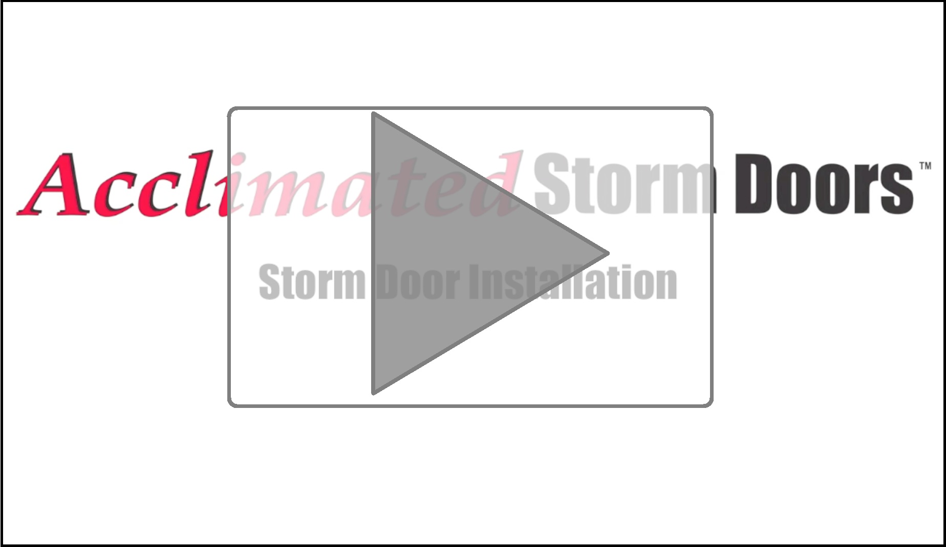 Acclimated Storm Door Video
